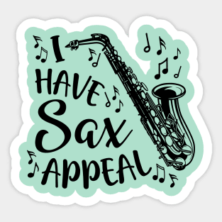 I Have Sax Appeal Saxophone Band Funny Sticker